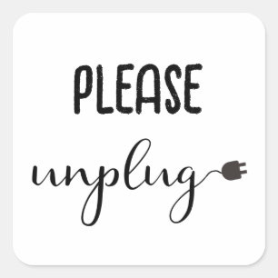 Please Unplug with Script Text and Plug  Square Sticker