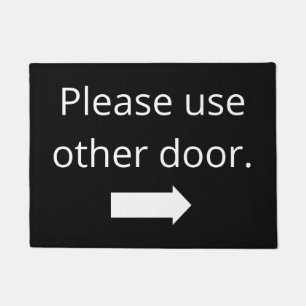 Please use other door. Right arrow Doormat