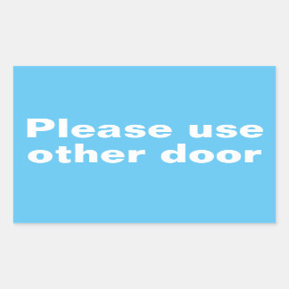 Please Use Other Door Stickers