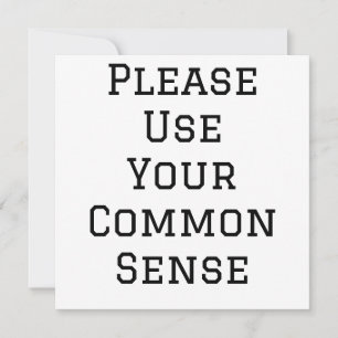 Please Use Your Common Sense Invitation