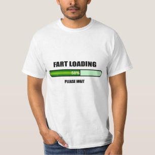 Please Wait Fart Now Loading T-Shirt