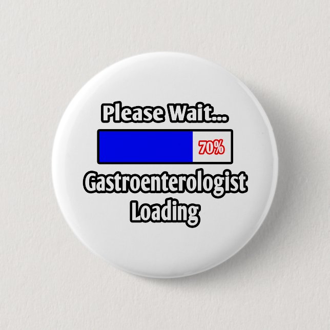 Please Wait...Gastroenterologist Loading 6 Cm Round Badge (Front)