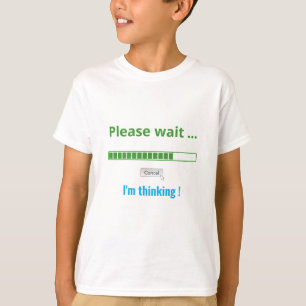 Please Wait I'm Thinking Personalised Text Trendy T-Shirt