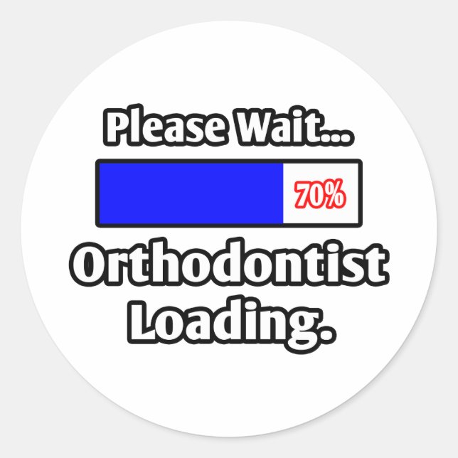 Please Wait...Orthodontist Loading Classic Round Sticker (Front)