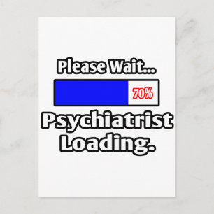 Please Wait...Psychiatrist Loading Postcard