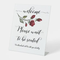 Please Wait To Be Seated Welcome Rose
