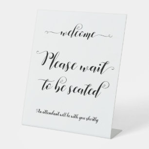 Please Wait To Be Seated Welcome Sign