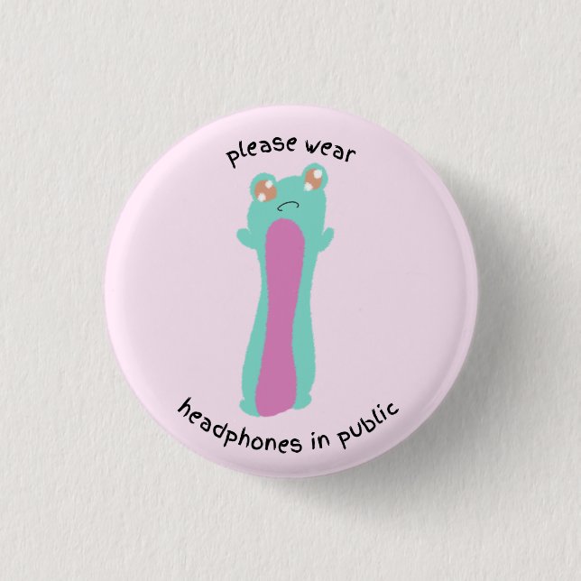 please wear headphones in public 3 cm round badge (Front)