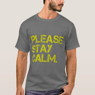 PleaseStayCalm T-Shirt