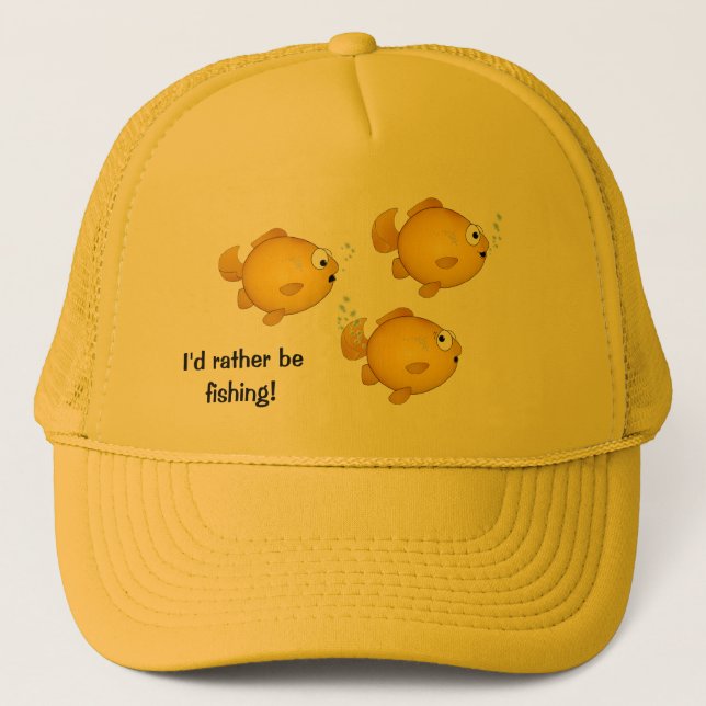 Plenty of fish in the sea, I'd rather be fishing! Trucker Hat (Front)