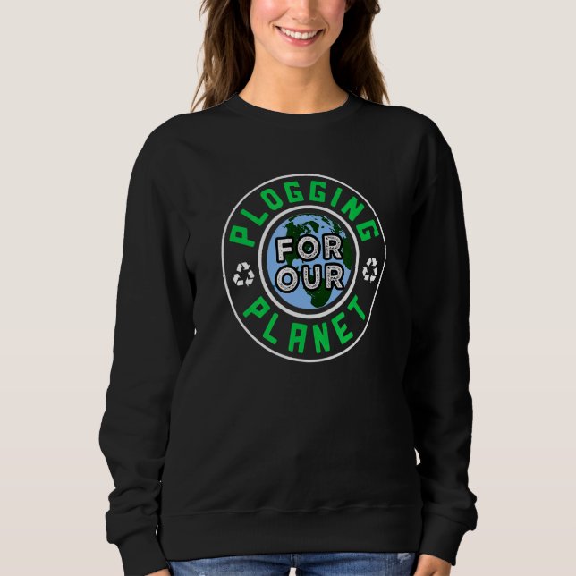 Plogging For Our Planet Sweatshirt (Front)