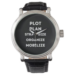 PLOT PLAN STRATEGIZE ORGANIZE MOBILIZE WATCH
