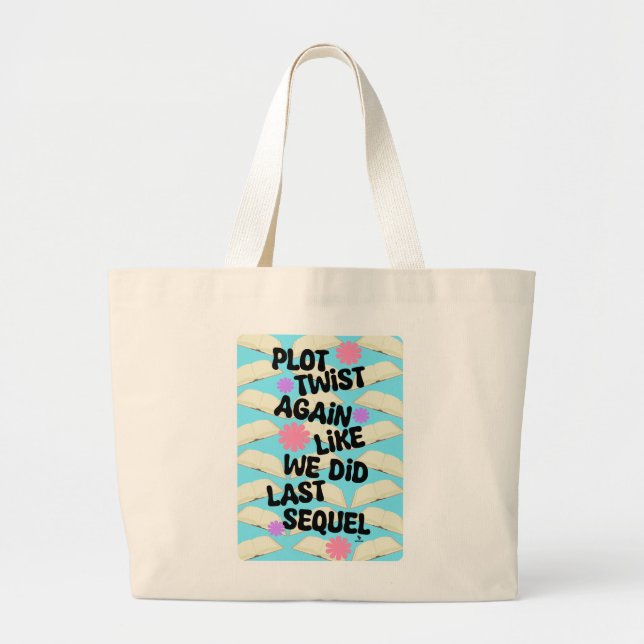 Plot Twist Again Cheeky Book Fun Slogan Large Tote Bag (Front)