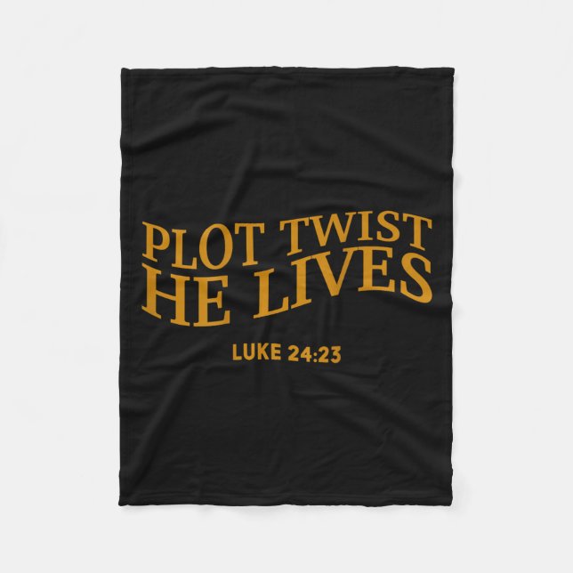 Plot Twist He Lives Christian Funny Easter God Tod Fleece Blanket (Front)