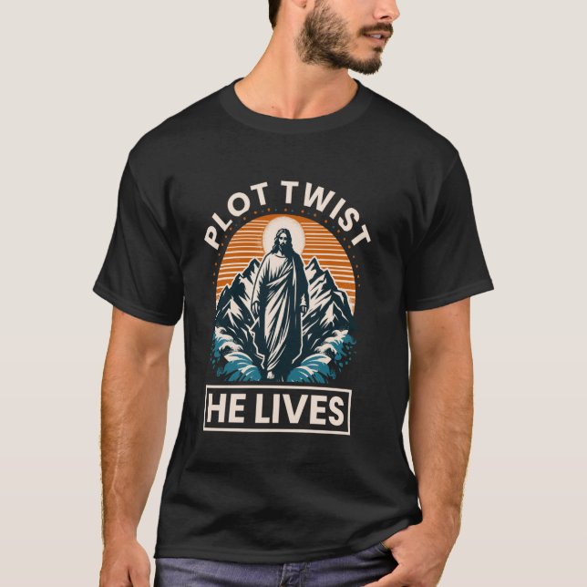 Plot Twist He Lives Funny Easter Jesus Meme T-Shirt (Front)