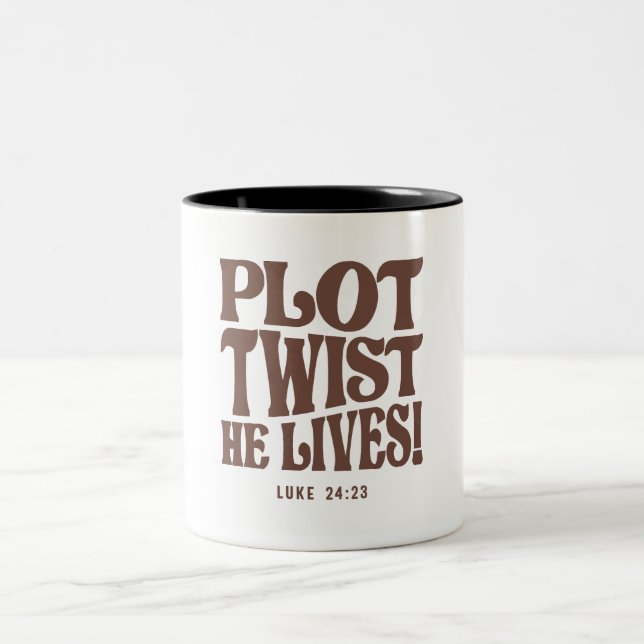 Plot Twist He Lives Luke 24:23 Bible Verse  Two-Tone Coffee Mug (Center)