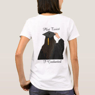 Plot Twist I Graduated Minimalist Graduation  T-Sh T-Shirt