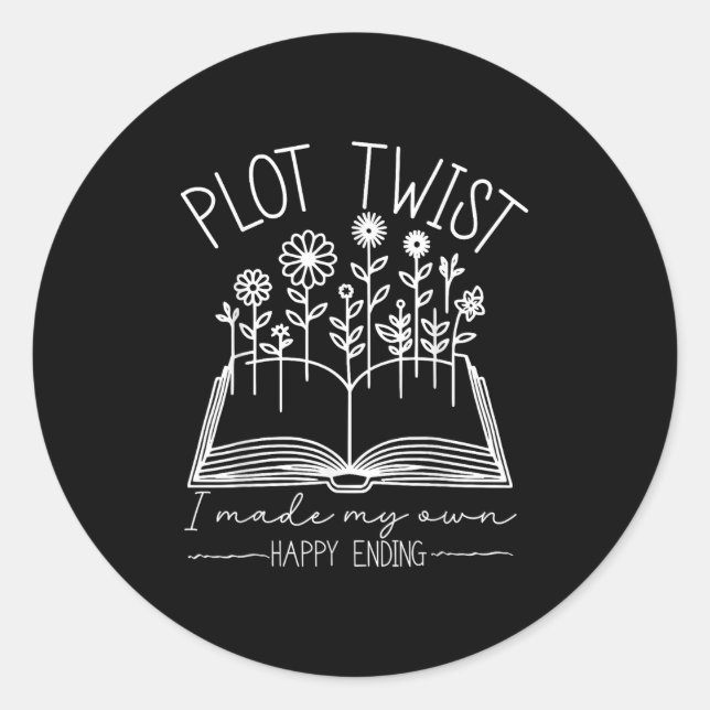 Plot Twist I Made My Own Happy Ending Emwered Moti Classic Round Sticker (Front)