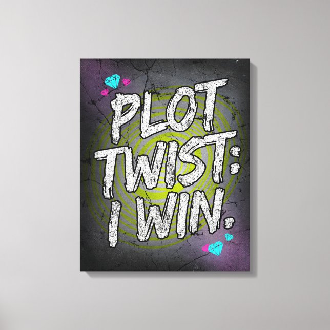 Plot Twist I Win Defiant Motivation Canvas Print (Front)