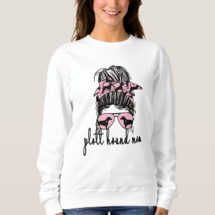 Plott Hound Mum Plott Hound Owner Plott Hound Mama Sweatshirt