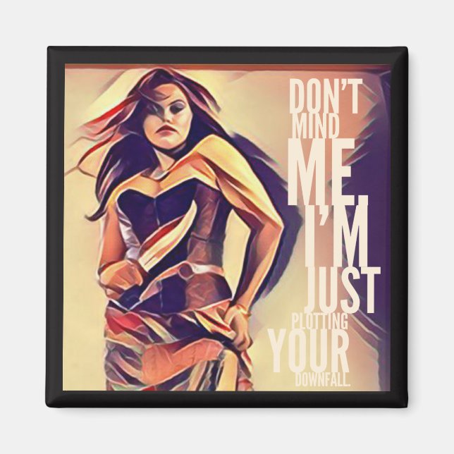 Plotting Your Downfall Magnet (Front)