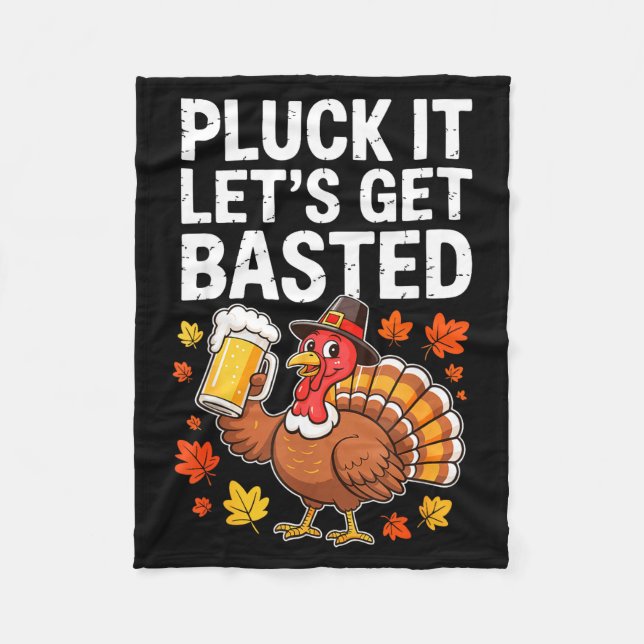 Pluck It Let's Get Basted Shirt Men Women Funny Th Fleece Blanket (Front)