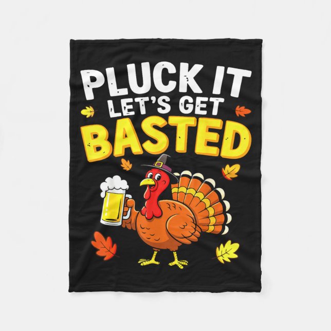 Pluck It Let's Get Basted Shirt Men Women Funny Th Fleece Blanket (Front)