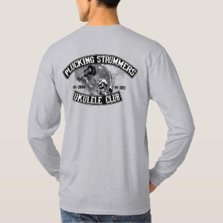 PLUCKING STRUMMERS PLUCK STRONG STRUM LONG SLEEVE T-Shirt