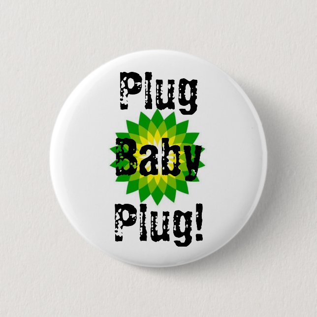 Plug Baby Plug! 6 Cm Round Badge (Front)