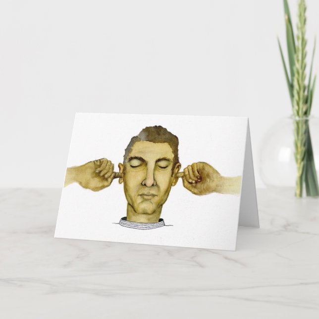 Plug My Ears to all the Political Yuck Card (Front)