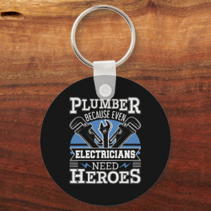 Plumber Because Even Electricians Need Heroes Key Ring