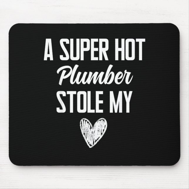 Plumber Boyfriend Girlfriend Stole My Heart Funny  Mouse Pad (Front)