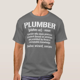 Plumber Definition Funny Plumbing Noun T-Shirt