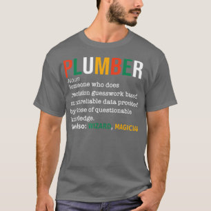 Plumber Definition Noun Funny Plumber Plumbing T-Shirt