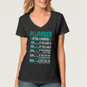 Plumber Extra Charges Hourly Rate T-Shirt