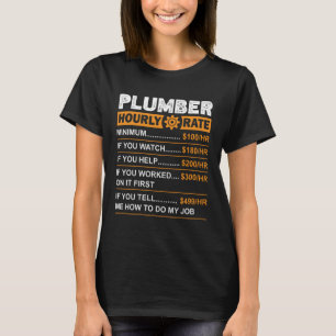 Plumber Hourly Rate Labour Rates Sarcastic T-Shirt