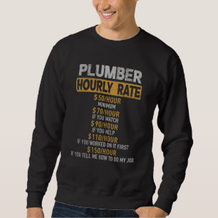 Plumber Hourly Rate Pipefitter Plumbing Repair Rep Sweatshirt