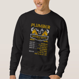 Plumber Hourly Rate Sink Tools Maintenance Worker Sweatshirt