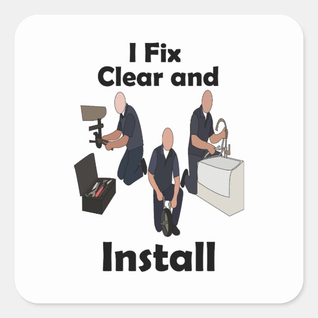 Plumber I Fix Clear Install Birthday Party Square Sticker (Front)