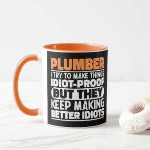 Plumber I Try To Make Things Funny Sayings Plumber Mug