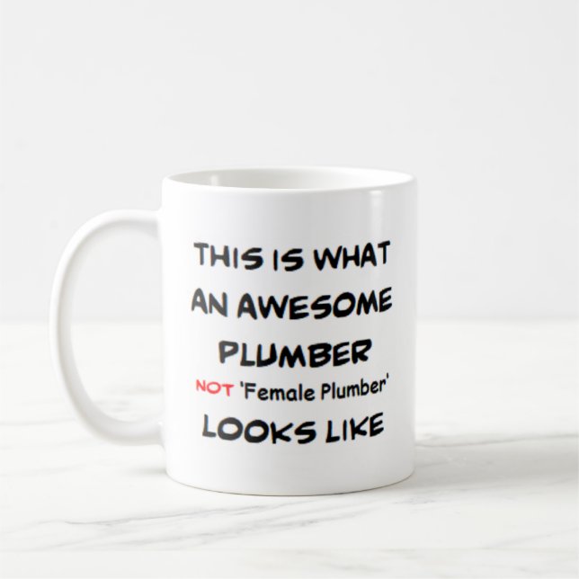 plumber not female plumber, awesome coffee mug (Left)