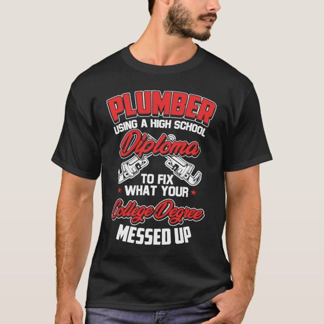 Plumber  Pipefitter Plumber Humor T-Shirt (Front)