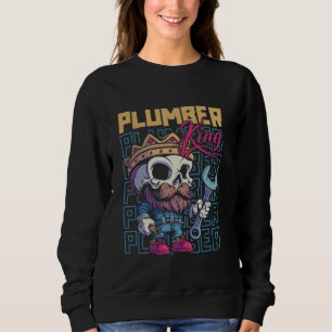 Plumber Skeleton - Pipefitter Plumbing Plumber Kin Sweatshirt