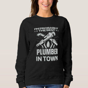 Plumber Wrench Plumbing  Pipefitter Plumber Sweatshirt