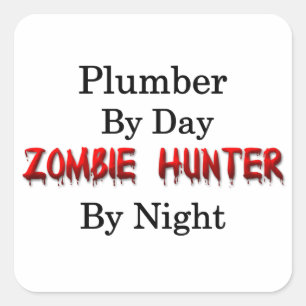 Plumber/Zombie Hunter Square Sticker