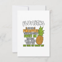Plumbers Are Like Pineapples.