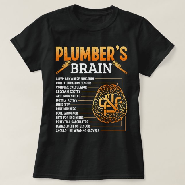 Plumbers Brain Plumbing Pipe Fitter Craftsman T-Shirt (Design Front)