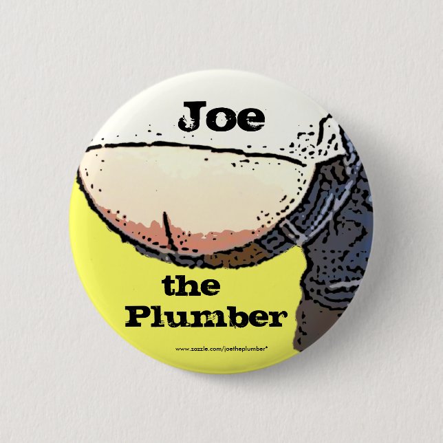 Plumbers Butt... Joe the plumber Button (Front)