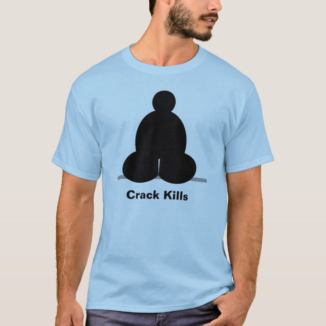 Plumbers Crack Kills T-Shirt (Front)