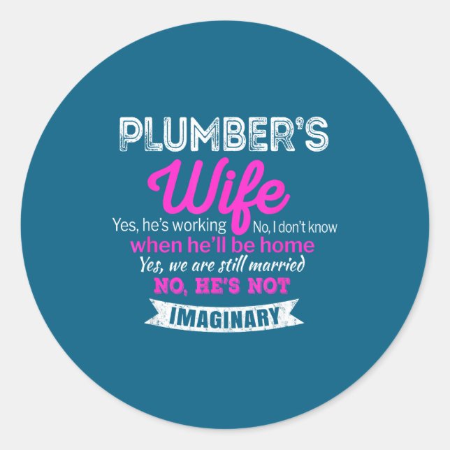 Plumber's Wife Gift Funny Wedding Classic Round Sticker (Front)